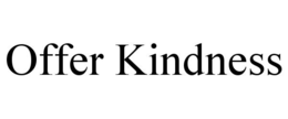 OFFER KINDNESS trademark