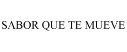 SABOR QUE TE MUEVE trademark