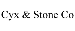 CYX & STONE CO trademark