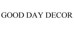 GOOD DAY DECOR trademark