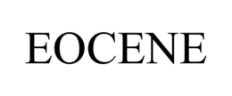 EOCENE trademark