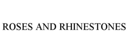 ROSES AND RHINESTONES trademark