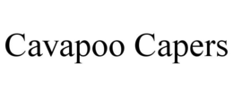 CAVAPOO CAPERS trademark