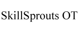 SKILLSPROUTS OT trademark