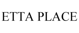 ETTA PLACE trademark
