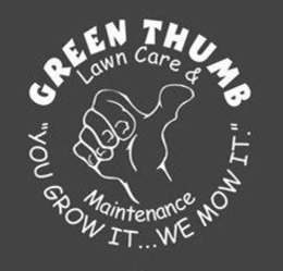 GREEN THUMB LAWN  CARE & MAINTENANCE "YOU GROW IT... WE MOW IT." trademark