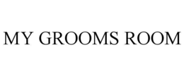 MY GROOMS ROOM trademark