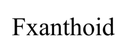 FXANTHOID trademark