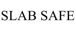 SLAB SAFE trademark