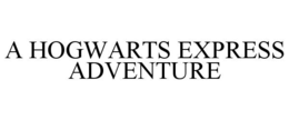 A HOGWARTS EXPRESS ADVENTURE trademark