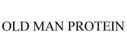 OLD MAN PROTEIN trademark