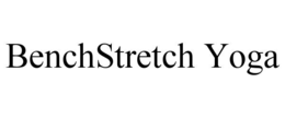 BENCHSTRETCH YOGA trademark