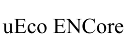 UECO ENCORE trademark