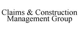 CLAIMS & CONSTRUCTION MANAGEMENT GROUP trademark