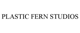 PLASTIC FERN STUDIOS trademark