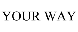 YOUR WAY trademark
