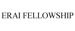 ERAI FELLOWSHIP trademark