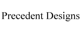 PRECEDENT DESIGNS trademark