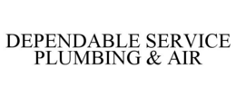 DEPENDABLE SERVICE PLUMBING & AIR trademark