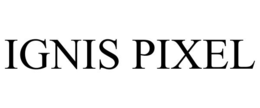 IGNIS PIXEL trademark