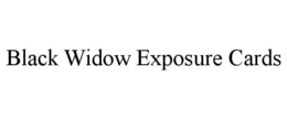 BLACK WIDOW EXPOSURE CARDS trademark