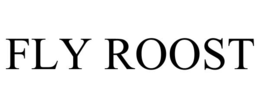 FLY ROOST trademark