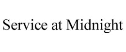 SERVICE AT MIDNIGHT trademark