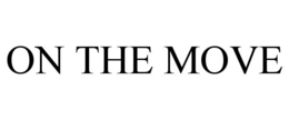 ON THE MOVE trademark