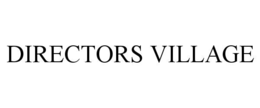 DIRECTORS VILLAGE trademark