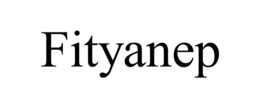 FITYANEP trademark