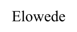 ELOWEDE trademark