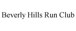 BEVERLY HILLS RUN CLUB trademark