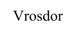 VROSDOR trademark