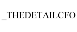 _THEDETAILCFO trademark