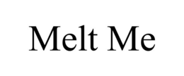 MELT ME trademark