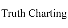 TRUTH CHARTING trademark