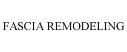 FASCIA REMODELING trademark