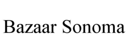 BAZAAR SONOMA trademark
