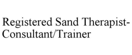 REGISTERED SAND THERAPIST-CONSULTANT/TRAINER trademark