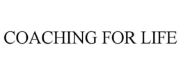 COACHING FOR LIFE trademark