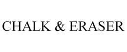 CHALK & ERASER trademark