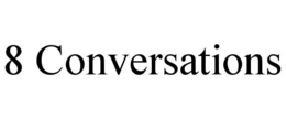 8 CONVERSATIONS trademark