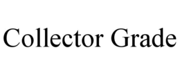 COLLECTOR GRADE trademark
