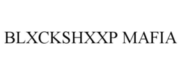 BLXCKSHXXP MAFIA trademark