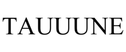 TAUUUNE trademark