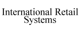 INTERNATIONAL RETAIL SYSTEMS trademark