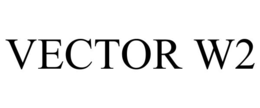 VECTOR W2 trademark