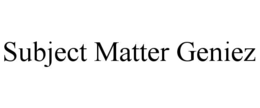 SUBJECT MATTER GENIEZ trademark