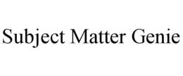 SUBJECT MATTER GENIE trademark