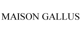 MAISON GALLUS trademark